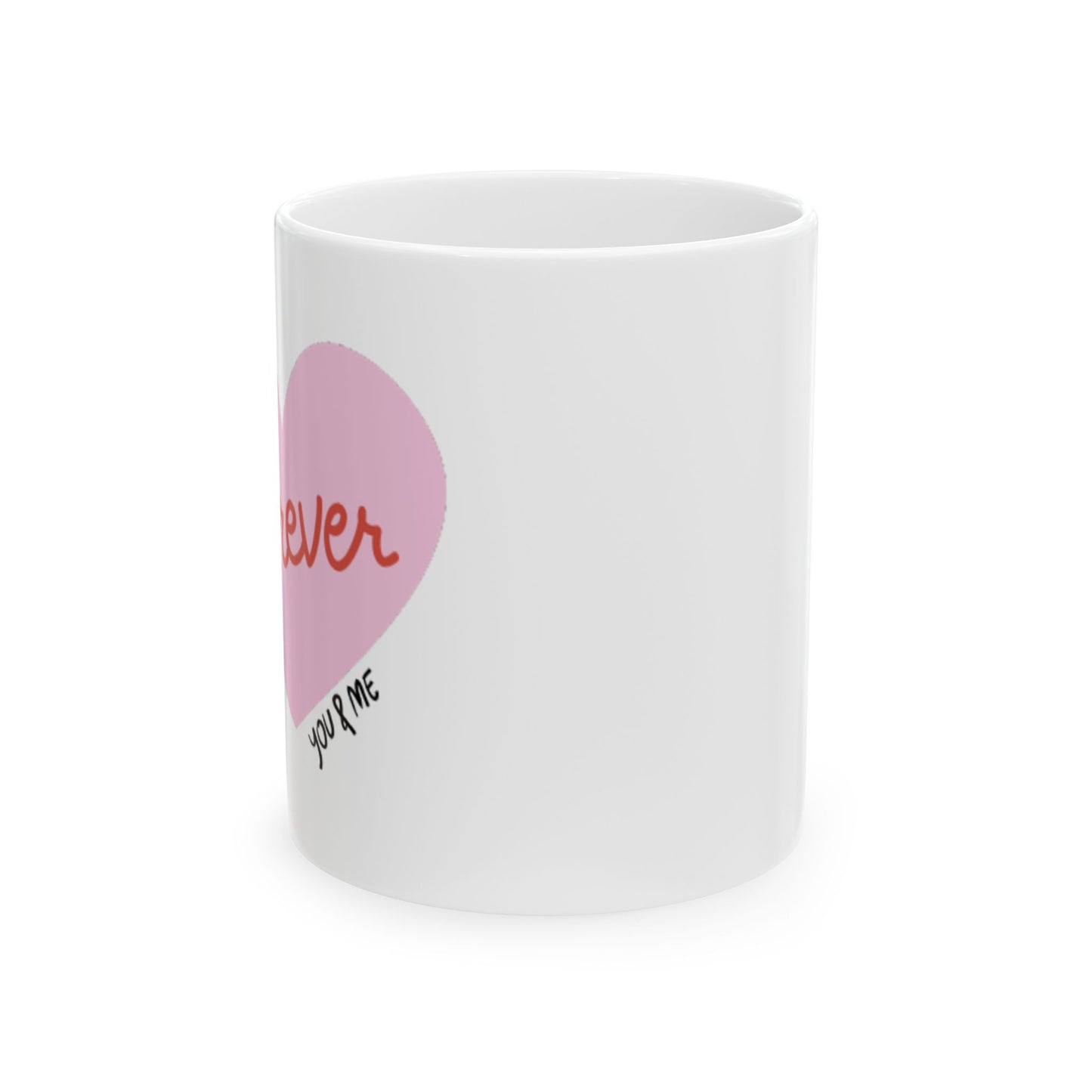 Forever You & Me Mug
